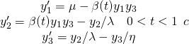 \begin{array}{c} 				y_1' = \mu - \beta(t)y_1y_3 				\\ y_2' = \beta(t)y_1 y_3-y_2 / \lambda \quad 0<t<1 				\\ y_3'=y_2/\lambda-y_3 / \eta 				\end{array}{c}